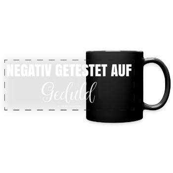 Tested Negative for Patience Fun Shirt Funny - Full Colour Panoramic Mug - black - Front