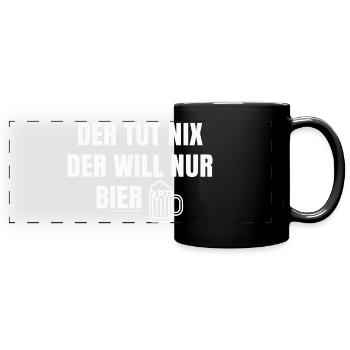 Der tut nix, der will nur Bier - Das Partyshirt - Panorama-Tasse farbig - Schwarz - Vorne