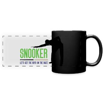 Snooker - Let's get the.boys on the baize - Full Colour Panoramic Mug - black - Front