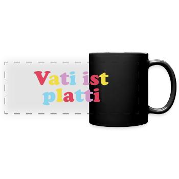 vati ist platti - Panorama-Tasse farbig - Schwarz - Vorne