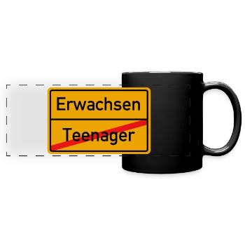 Teenager? Erwachsen! - Panorama-Tasse farbig - Schwarz - Vorne