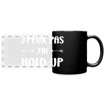 I can't I have a hold-up - Full Colour Panoramic Mug - black - Front