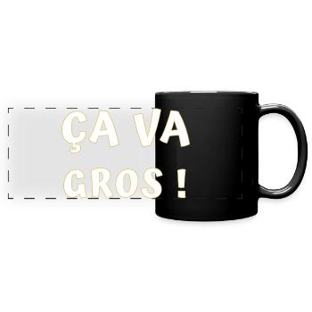 ÇA va gros ! - Mug panoramique uni - noir - Devant