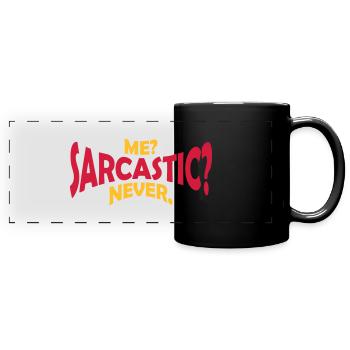 me sarcastic never quote - Full Colour Panoramic Mug - black - Front