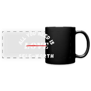 Tout ce dont vous avez besoin, c’est de votre estime de soi – santé mentale - Mug panoramique uni - noir - Devant