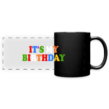 Its my birthday - Mug panoramique uni - noir - Devant
