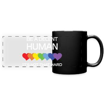 LGBT Pride Month - Be A Decent Human. - Full Colour Panoramic Mug - black - Front