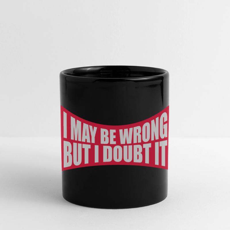 I may be wrong Full Colour Panoramic Mug