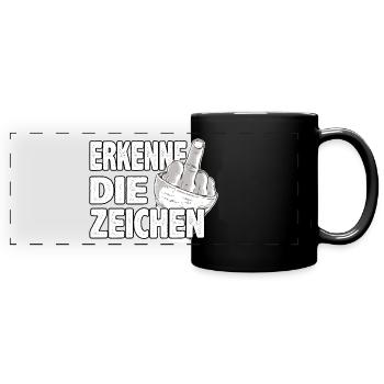 Erkenne die Zeichen Mittelfinger Spruch gemein - Panorama-Tasse farbig - Schwarz - Vorne