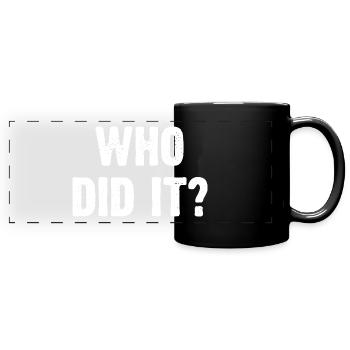Who Did It? - Full Colour Panoramic Mug - black - Front