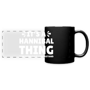 Hannibal Lovers thing you wouldn't understand - Full Colour Panoramic Mug - black - Front