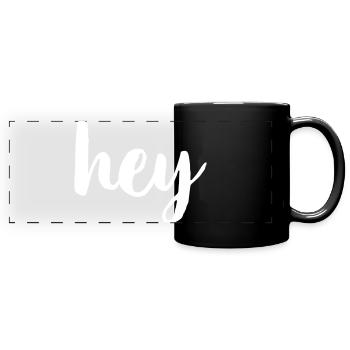 Hey Begrüßung Hallo - Panorama-Tasse farbig - Schwarz - Vorne
