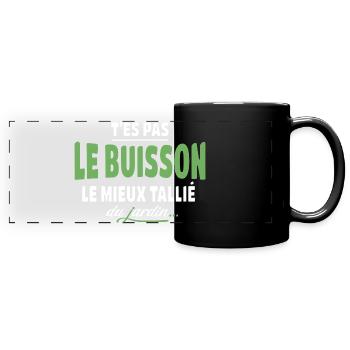 T'es pas le buisson le mieux taillé – expression - Mug panoramique uni - noir - Devant