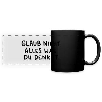 was du denkst - Panorama-Tasse farbig - Schwarz - Vorne