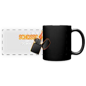 Lass uns die Scheiße einfach anzünden! - Panorama-Tasse farbig - Schwarz - Vorne