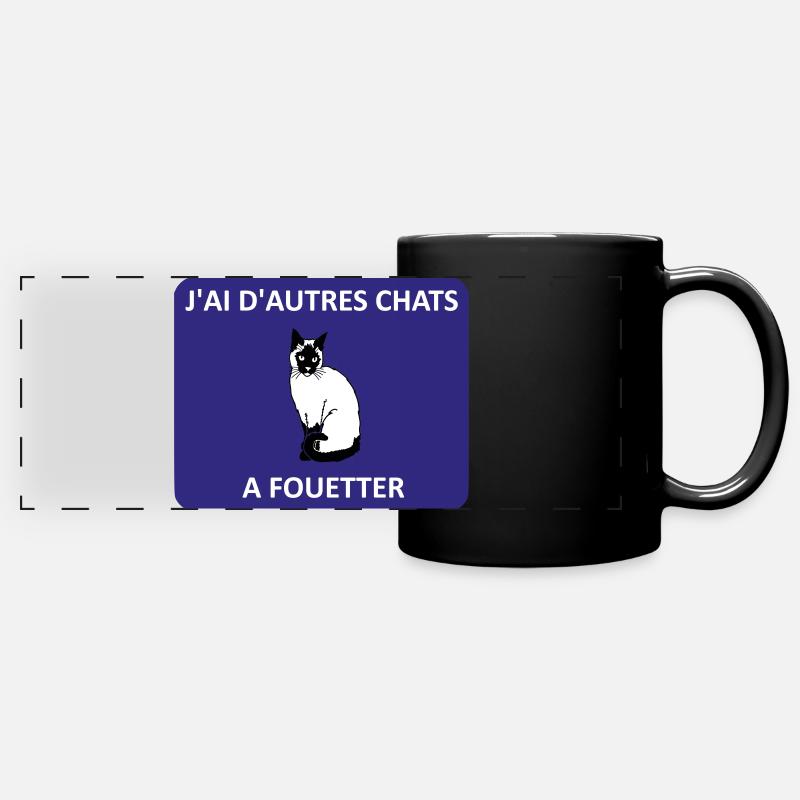 J'ai d'autres chats à fouetter - Mug panoramique uni - noir