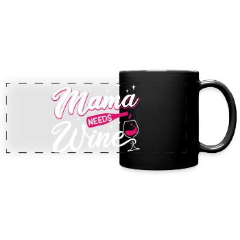 Mama Needs Wine Funny Motherhood Quote Art - Panorama-Tasse farbig - Schwarz - Vorne