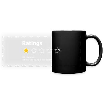 Ratings. When I Was Young 3 Was Decent - Full Colour Panoramic Mug - black - Front
