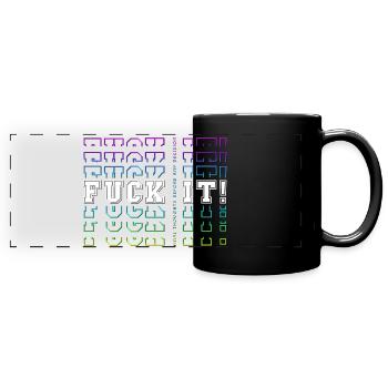 FUCK IT! -> Final Thoughts before any decision - Panorama-Tasse farbig - Schwarz - Vorne