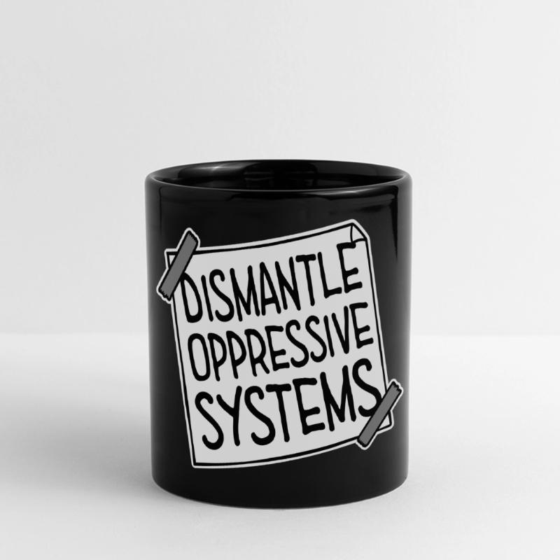 Dismantle Oppressive Systems Activism Statement Full Colour Panoramic Mug