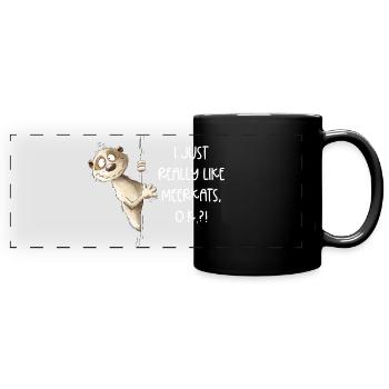 I Just Really Like Meerkats I Erdmännchen - Panorama-Tasse farbig - Schwarz - Vorne