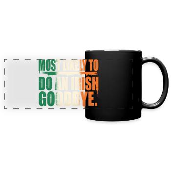 Am wahrscheinlichsten ein irisches Abschiedszitat zu machen - Panorama-Tasse farbig - Schwarz - Vorne
