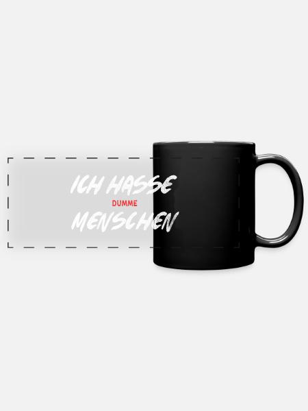 Ich hasse dumme Menschen - Panorama-Tasse farbig - Schwarz
