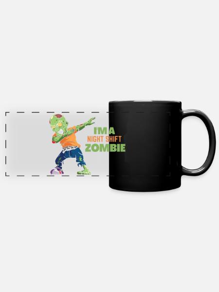I'm a night shift zombie - Full Colour Panoramic Mug - black