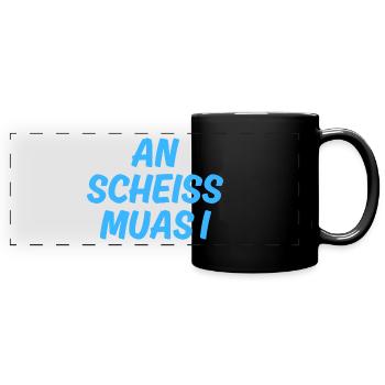 An scheiss muas i - Panorama-Tasse farbig - Schwarz - Vorne