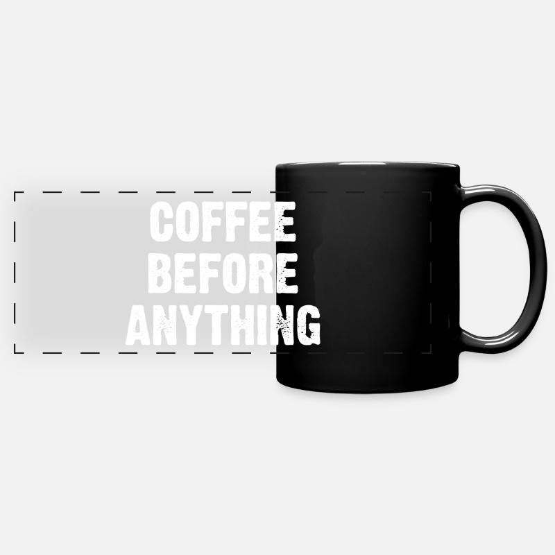 Coffee Before Anything - Full Colour Panoramic Mug - black