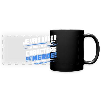 Ich werde schwimmen, sonst ein beschissener Charakter - Panorama-Tasse farbig - Schwarz - Vorne