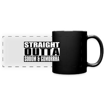 Straight outta Sodom und Gomorrha I Fun Geschenk - Panorama-Tasse farbig - Schwarz - Vorne