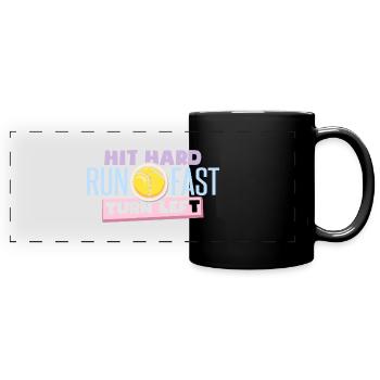 Hit Hard Run Fast Turn Left Softball - Full Colour Panoramic Mug - black - Front