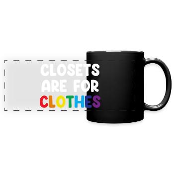 Closets Are For Clothes - Panorama-Tasse farbig - Schwarz - Vorne