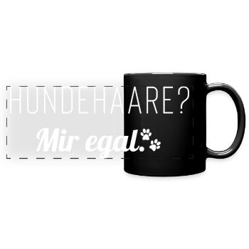 Hundehaare? Mir egal. Spruch für Hundemenschen - Panorama-Tasse farbig - Schwarz - Vorne