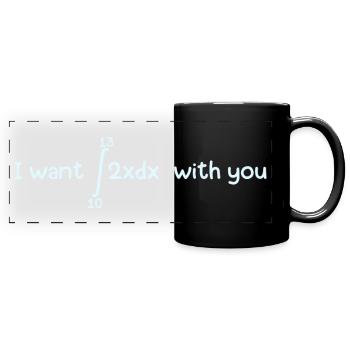 I want 69 with you Mathematik Integral Mathelehrer - Panorama-Tasse farbig - Schwarz - Vorne