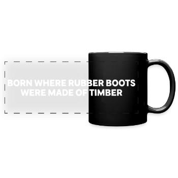 Born Where Rubber Boots Were Made Of Timber Opa - Panorama-Tasse farbig - Schwarz - Vorne