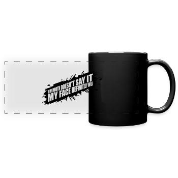 Mon visage le fera certainement - Mug panoramique uni - noir - Devant