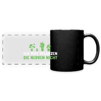 Ich mag Pflanzen Die nerven nicht Hobbygärtnerin - Panorama-Tasse farbig - Schwarz - Vorne