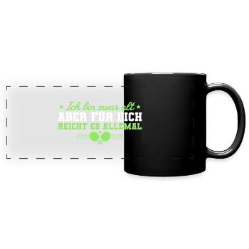 Ich bin zwar alt Lustiges Tischtennis - Panorama-Tasse farbig - Schwarz - Vorne