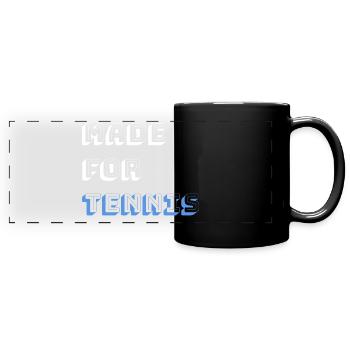 Made for Tennis - Full Colour Panoramic Mug - black - Front