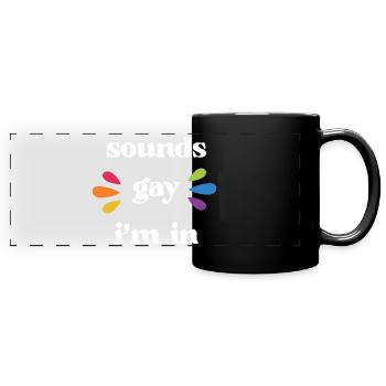 Mois de la fierté LGBT - Ça a l’air gay. Je suis partant - Mug panoramique uni - noir - Devant