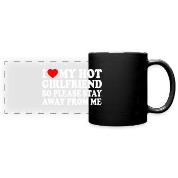 i love my hot girlfriend so please stay away from - Mug panoramique uni - noir - Devant
