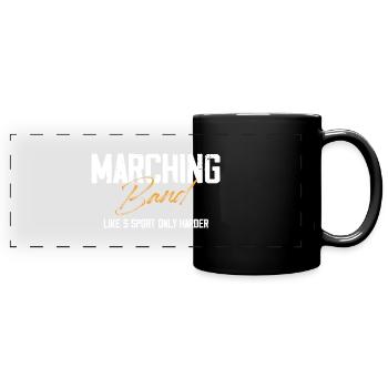 Marching Band Like A Sport Only Harder - Full Colour Panoramic Mug - black - Front