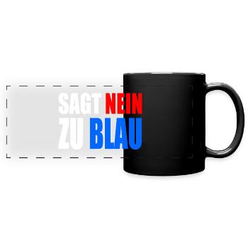 Say no to blue - Full Colour Panoramic Mug - black - Front
