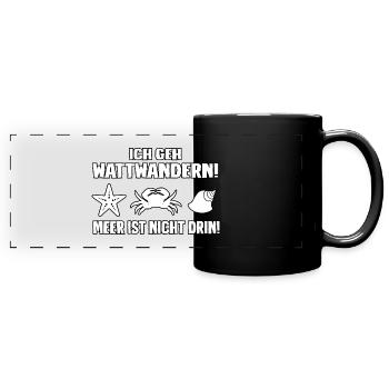 Ich geh Wattwandern - Panorama-Tasse farbig - Schwarz - Vorne