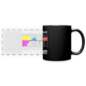 how i twist your voice - Full Colour Panoramic Mug - black - Front