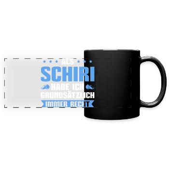 Schiedsrichter haben immer Recht Schiri - Panorama-Tasse farbig - Schwarz - Vorne