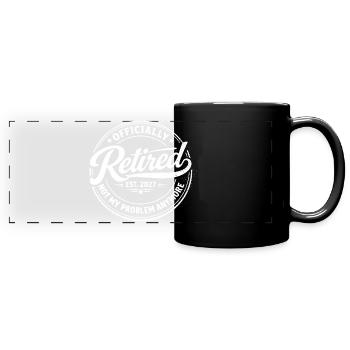 Officially retired in 2027. No longer my problem - Full Colour Panoramic Mug - black - Front