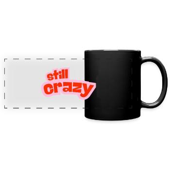 still crazy - Full Colour Panoramic Mug - black - Front